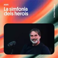 La simfonia dels herois amb Andreu Gabarrós (Cap 5)