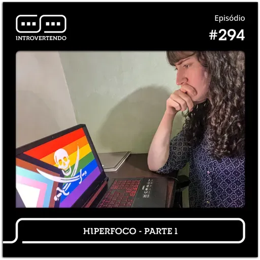#294 - Hiperfoco - parte 1