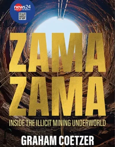 Zama Zama: Inside the Illicit Mining Underworld