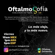 #78. Oftalmosofía - Episodio 5: Lo más viejo y lo más nuevo