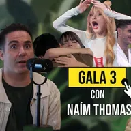 267. ¿Expulsión y Nominaciones Injustas? COMENTANDO la GALA 3 de OT con Naím Thomas