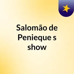 Salomão de Penieque's show