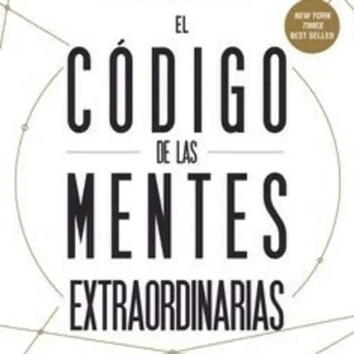 Libro: El código de las mentes extraordinarias - Capítulo 2