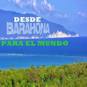 DESDE BARAHONA PARA EL MUNDO
