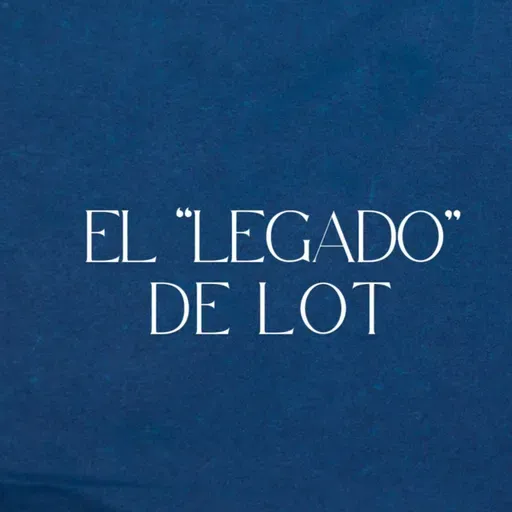 El "legado" de Lot