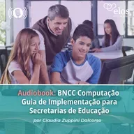 Audiobook: BNCC Computação - Guia de Implementação para Secretarias de Educação