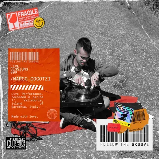 "FOLLOW THE GROOVE" | Live Sessions 009. Guest: Marco Cogotzi