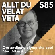 585 Om antikens olympiska spel med Allan Klynne