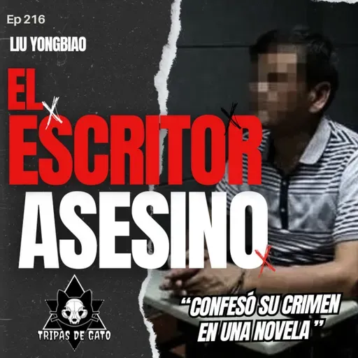 Ep 216 "Confesó su Crimen en una Novela | El Escritor Asesino"
