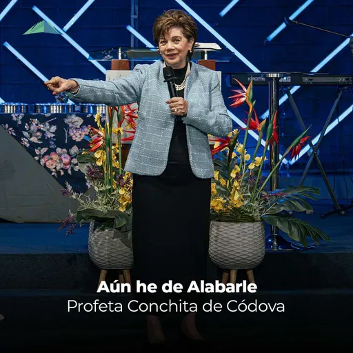 Aún he de Alabarle
