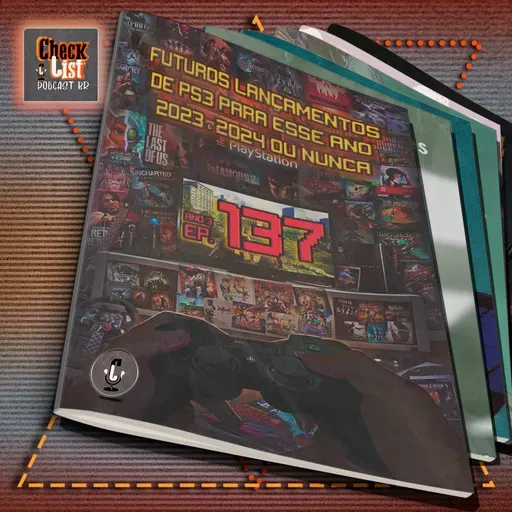 #137 - Checklist Podcast os novos velhos jogos de 2023