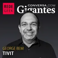 Conversa Com Gigantes - George Bem da TIVIT