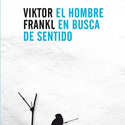 El Hombre en Busca de Sentido - Viktor E. Frankl