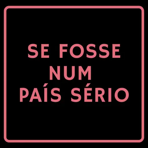80 - Se fosse num país sério