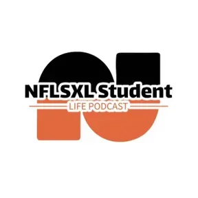 NFLSXL Student Life Podcast 