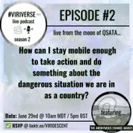 S2E2: How can I stay mobile enough to take action and do something about the dangerous situation we are in as a country?