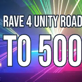 RAVE 4 UNITY ROAD TO 500