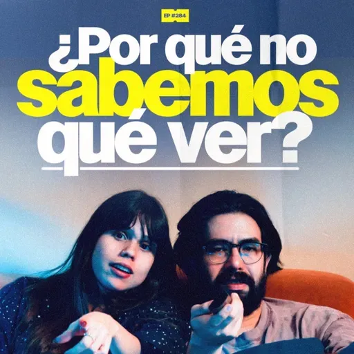 ¿Por qué no sabemos qué ver? | 284