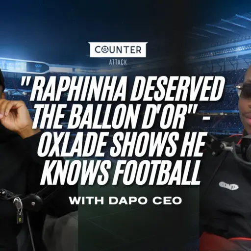"Raphinha Deserved The ballon D'or" - Oxlade Shows He Knows Football