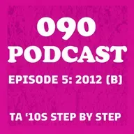 EPISODE 5: 2012 PART 2