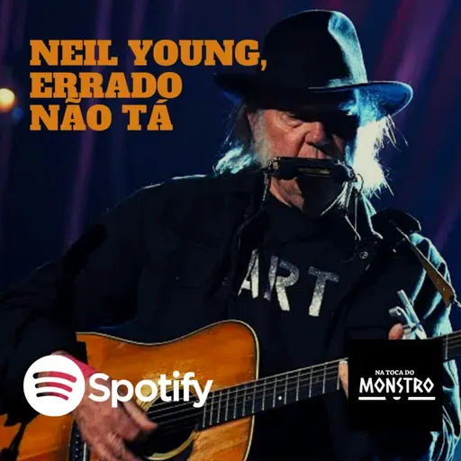 Neil Young, errado não tá