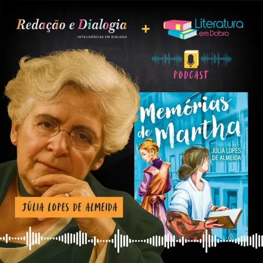 Júlia Lopes de Almeida e "Memórias de Martha"