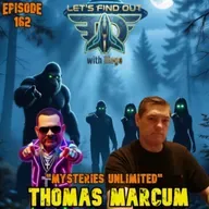 Episode 162: Thomas Marcum “Mysteries Unlimited”