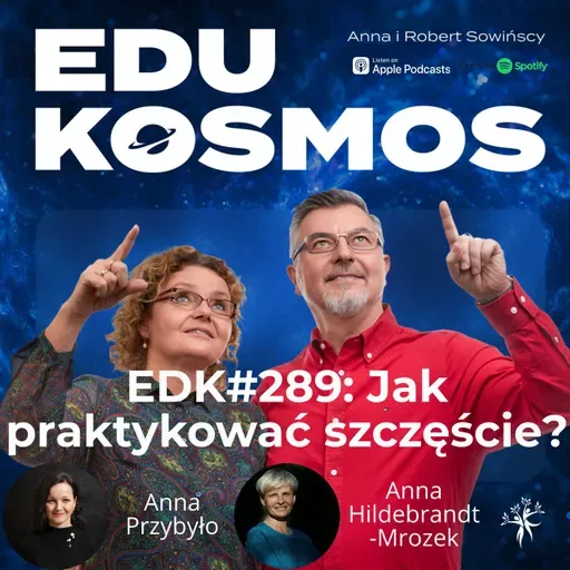 EDK#289: Szczęście w praktyce: jak je rozwijać na co dzień i w szkole?