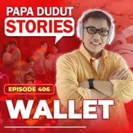 EP406: Wallet l Papa Dudut Stories