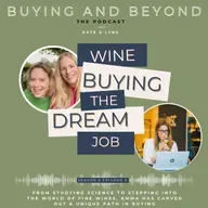 S6 E6: Why wine buying is the dream job with Emma Robinson