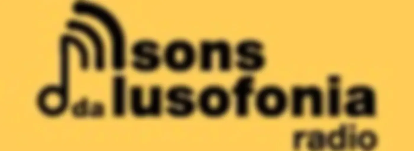 Sons da Lusofonia Radio Show- Lusophone music