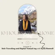 Solo Traveling & Digital Nomad-ing with Kylie Roswell