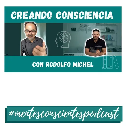 Creando Consciencia con Rodolfo Michel