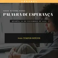 #499: TEMPOS DIFÍCEIS