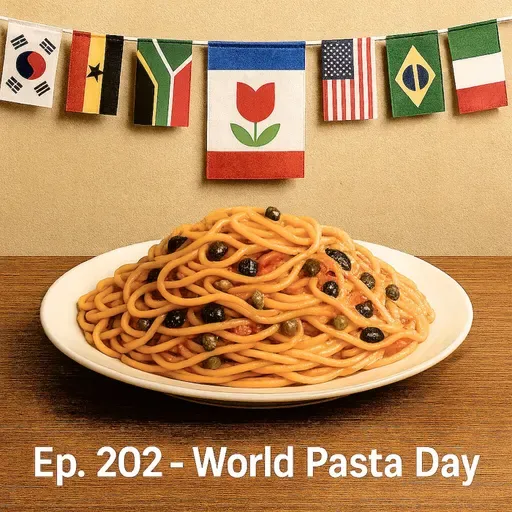 Ep. 202 - World Pasta Day 🇮🇹 Luisa's Podcast