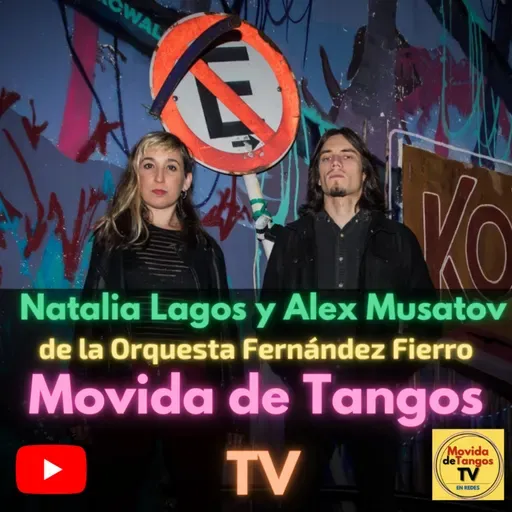 Capitulo 41: Natalia Lagos y Alexei Musatov (Orquesta Fernández Fierro)