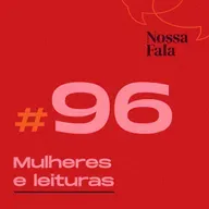 #96 - Mulheres e leituras