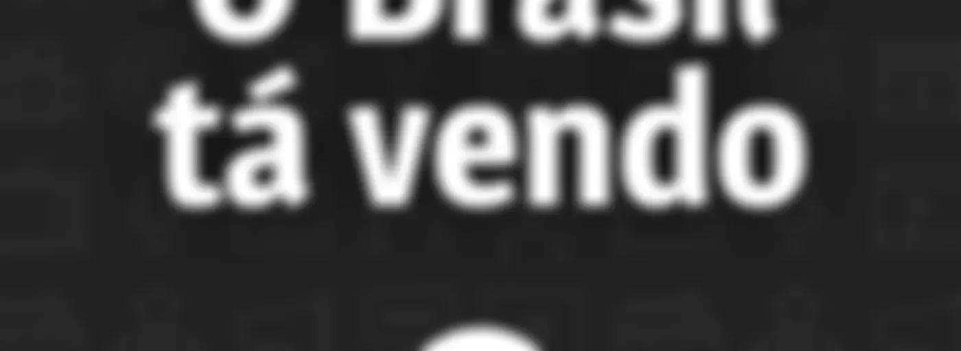 O Brasil Tá Vendo