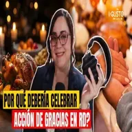 POR QUÉ DEBERÍA CELEBRAR ACCIÓN DE GRACIAS EN RD?