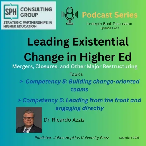 Leading Existential Change in Higher Ed Episode 4 of 7