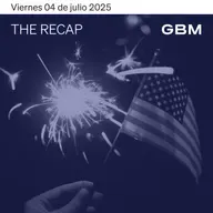 THE RECAP 04-07-25 | Mercados de EE. UU. permanecen cerrados por feriado del 4 de julio.