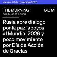 THE MORNING 28-11-25 | Rusia abre diálogo por la paz; apoyos al Mundial 2026 y poco movimiento por Día de Acción de Gracias.