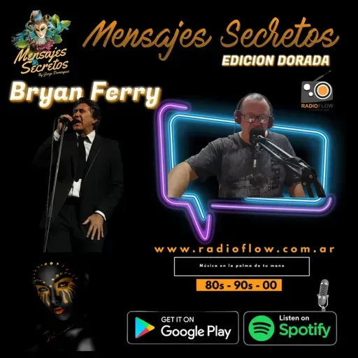 Mensajes Secretos Gold - BRYAN FERRY-Dont stop the dance