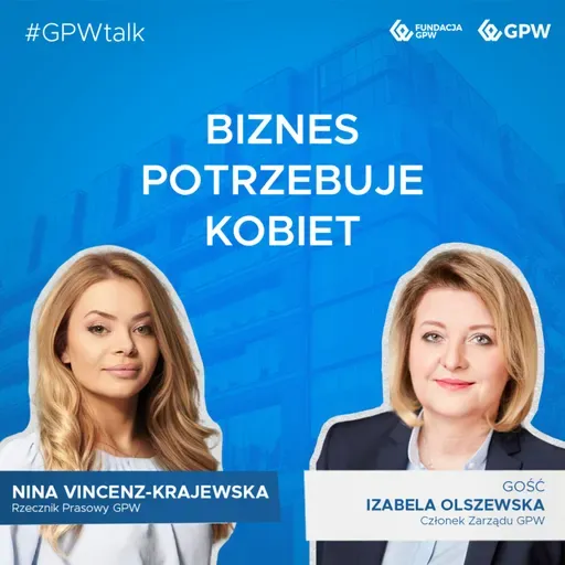 #GPWtalk odc. 26 - Biznes potrzebuje kobiet