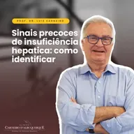 Sinais precoces de insuficiência hepática: como identificar