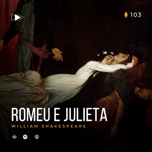 103 -SHAKESPEARE - Romeu e Julieta