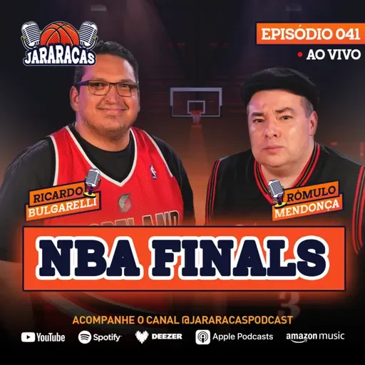 JARARACAS #41 | NBA FINALS - PACERS X OKC, O QUE ESPERAR DESSA FINAL ?