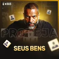 Planejamento patrimonial para empresários: proteja e multiplique seus bens | Podcast EAG #303