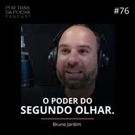 Bruno Jardim | O Poder do Segundo Olhar.