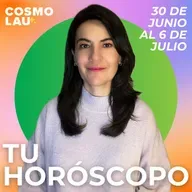 🔮  Horóscopos del 30 de junio al 6 de julio